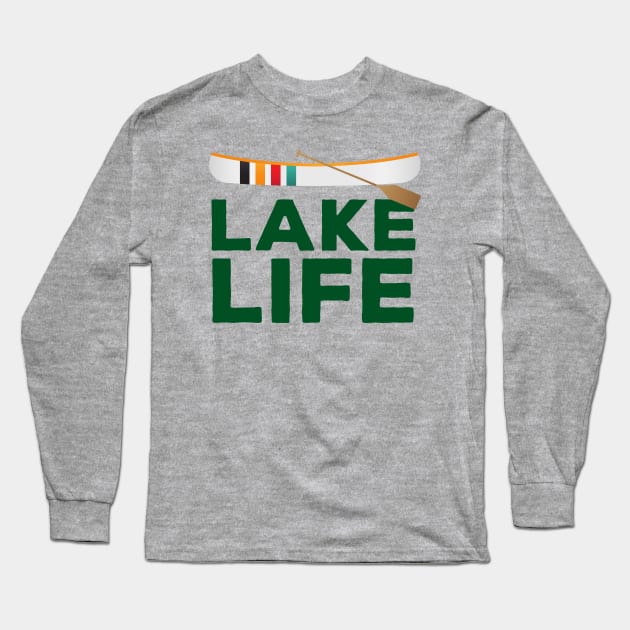 Lake Life For Lake Lovers Long Sleeve T-Shirt by HappyPeeps